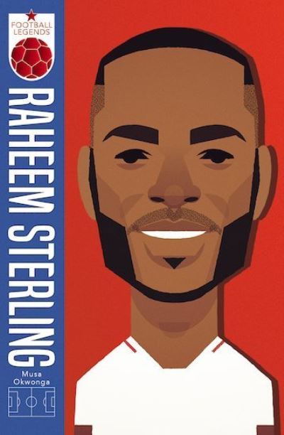 Cover for Musa Okwonga · Raheem Sterling (Football Legends #1) - Football Legends (Paperback Book) (2020)