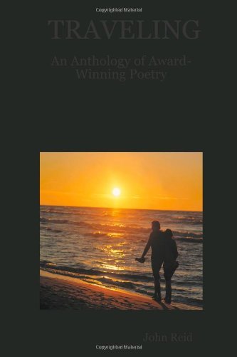 Cover for John Reid · Traveling: an Anthology of Award-winning Poetry (Pocketbok) (2005)