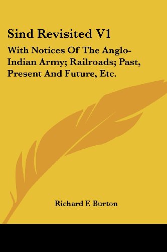 Cover for Richard F. Burton · Sind Revisited V1: with Notices of the Anglo-indian Army; Railroads; Past, Present and Future, Etc. (Paperback Book) (2007)