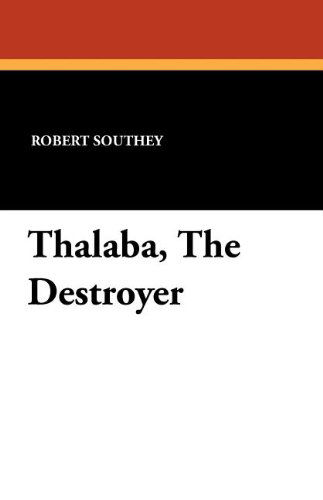 Cover for Robert Southey · Thalaba, the Destroyer (Paperback Book) (2011)