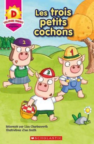 Cover for Liza Charlesworth · Trois Petits Cochons (Book) (2015)