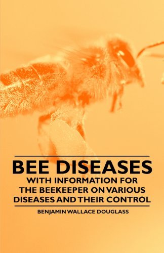 Cover for Benjamin Wallace Douglass · Bee Diseases - with Information for the Beekeeper on Various Diseases and Their Control (Paperback Book) (2011)