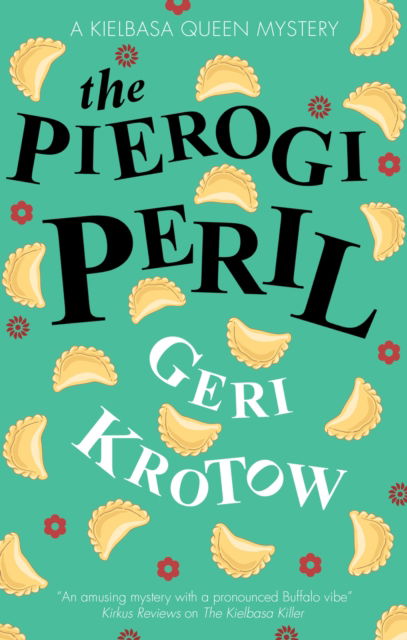 Cover for Geri Krotow · The Pierogi Peril - A Kielbasa Queen mystery (Innbunden bok) [Main edition] (2024)