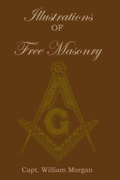 Cover for William Morgan · Illustrations of Freemasonry (Paperback Book) (2010)