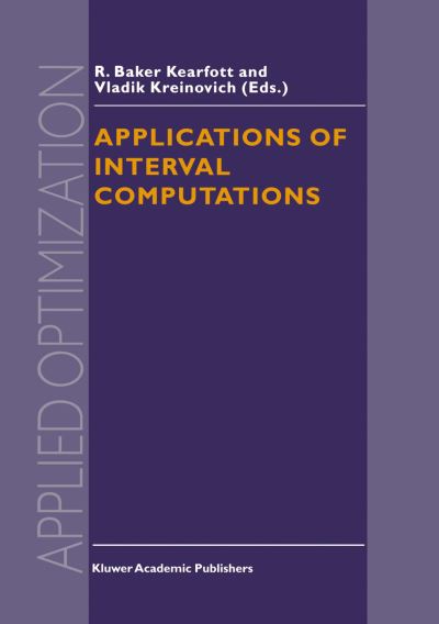 Cover for R Baker Kearfott · Applications of Interval Computations - Applied Optimization (Paperback Book) (2013)