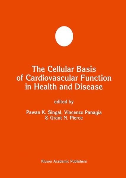 Cover for Pawan K Singal · The Cellular Basis of Cardiovascular Function in Health and Disease - Developments in Molecular and Cellular Biochemistry (Paperback Book) [Softcover Reprint of the Original 1st Ed. 1997 edition] (2012)
