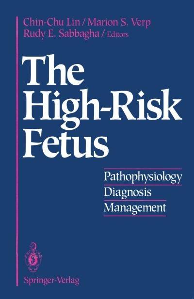Cover for Chin-chu Lin · The High-Risk Fetus: Pathophysiology, Diagnosis, and Management (Paperback Book) [Softcover reprint of the original 1st ed. 1993 edition] (2011)