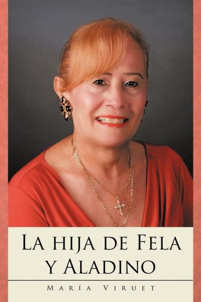 Cover for María Viruet · La Hija De Fela Y Aladino (Paperback Book) [Spanish edition] (2012)