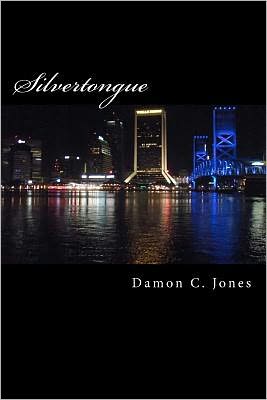 Cover for Damon C Jones · Silvertongue: the Jacksonville Restaurant Horrors (Paperback Book) (2011)