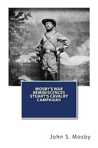 Cover for John S. Mosby · Mosby's War Reminiscences Stuart's Cavalry Campaigns (Paperback Book) (2010)