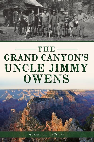 Cover for Albert L Lecount · The Grand Canyon's Uncle Jimmy Owens (Paperback Book) (2021)