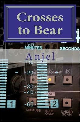 Cover for Anjel · Crosses to Bear (Paperback Book) [1st edition] (2012)