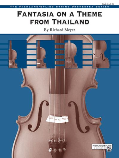 Fantasia on a Theme from Thailand - Richard Meyer - Książki - Alfred Music - 9781470653422 - 1 maja 2006