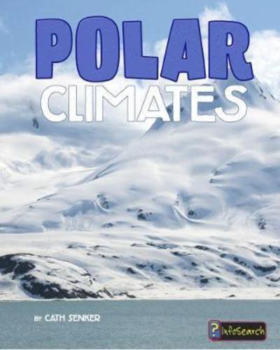 Cover for Cath Senker · Polar Climates - Focus on Climate Zones (Paperback Book) (2018)