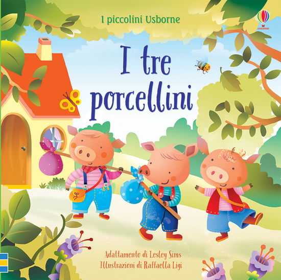 Cover for Lesley Sims · I Tre Porcellini. I Piccolini. Ediz. A Colori (Book)