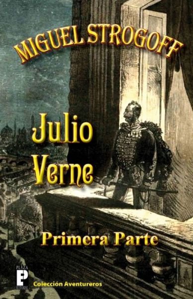 Cover for Julio Verne · Miguel Strogoff (Primera Parte) (Paperback Book) (2012)