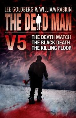 Cover for Lee Goldberg · The Dead Man: the Death Match, the Black Death, and the Killing Floor - Dead Man Series (Paperback Book) (2013)