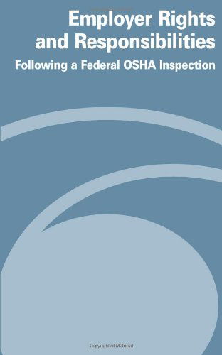 Cover for Occupational Safety and Health Administration · Employer Rights and Responsiblities Following a Federal Osha Insepction (Paperback Book) (2012)