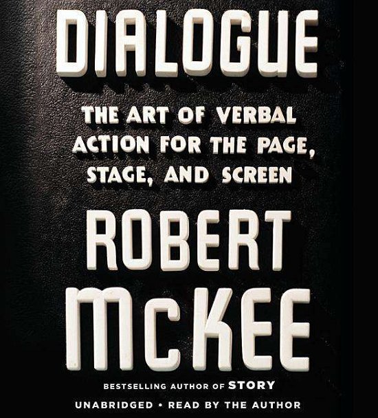 Cover for Robert Mckee · Dialogue: The Art of Verbal Action for Page, Stage, and Screen (Hörbuch (CD)) (2016)