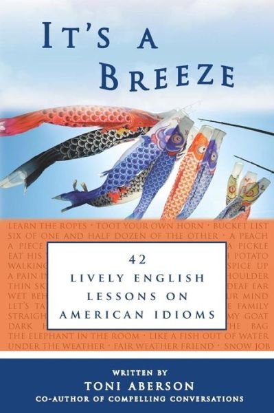 Cover for Toni Aberson · It's a Breeze: 42 Lively English Lessons on American Idioms (Paperback Book) (2012)