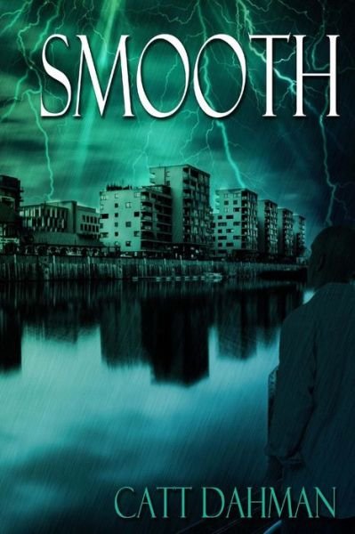 Cover for Catt Dahman · Smooth: a Novel of Horror (Pocketbok) (2013)