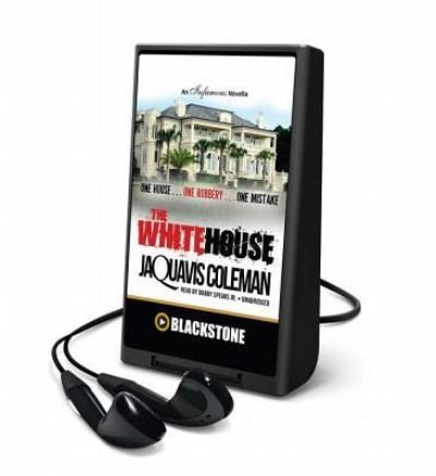 The White House - JaQuavis Coleman - Annen - Blackstone Audiobooks - 9781483002422 - 13. mai 2014