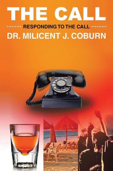 Dr. Milicent J. Coburn · The Call: Responding to the Call (Paperback Book) (2014)