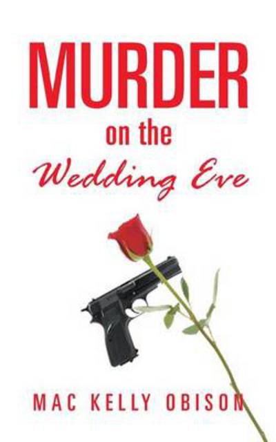 Cover for Mac Kelly Obison · Murder on the Wedding Eve (Paperback Book) (2013)