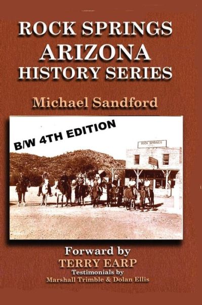 Rock Springs Arizona History Series B/W Edition - Marshall Trimble - Livros - Createspace Independent Publishing Platf - 9781492701422 - 10 de setembro de 2013