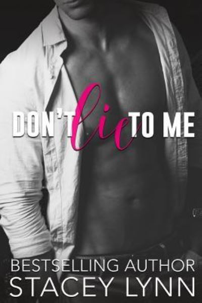 Cover for Stacey Lynn · Don't Lie To Me (Paperback Book) (2013)