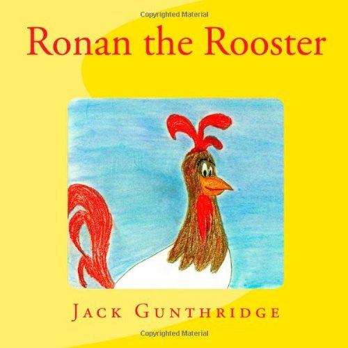 Cover for Jack Gunthridge · Ronan the Rooster (Paperback Book) (2013)