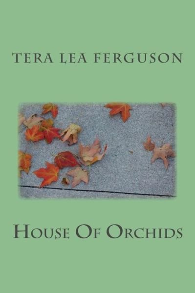 Cover for Tera Lea Ferguson · House of Orchids (Paperback Book) (2014)