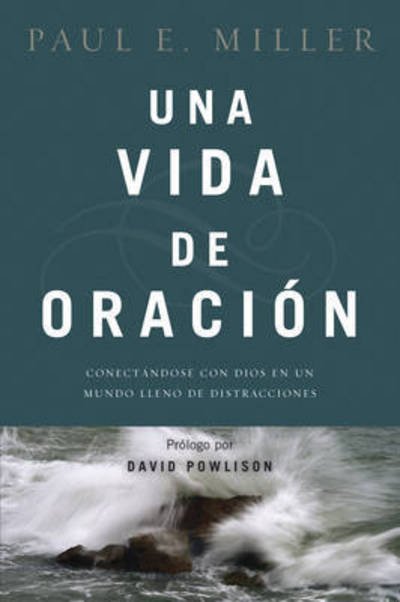 Cover for David Powlison · Una Vida De Oracion (Paperback Book) (2015)