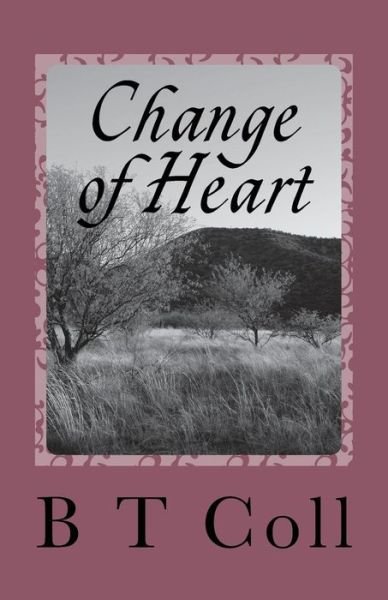 Cover for B T Coll · Change of Heart (Pocketbok) (2014)