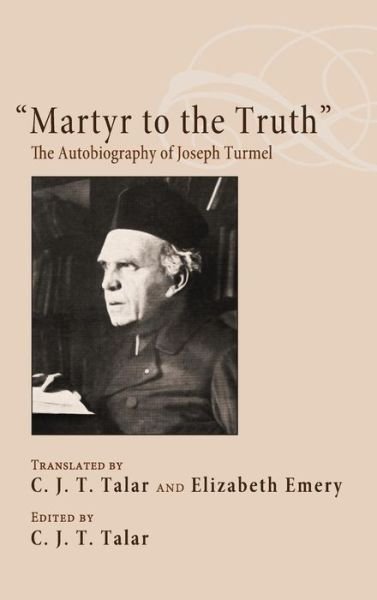 C J T Talar · Martyr to the Truth (Hardcover bog) (2012)