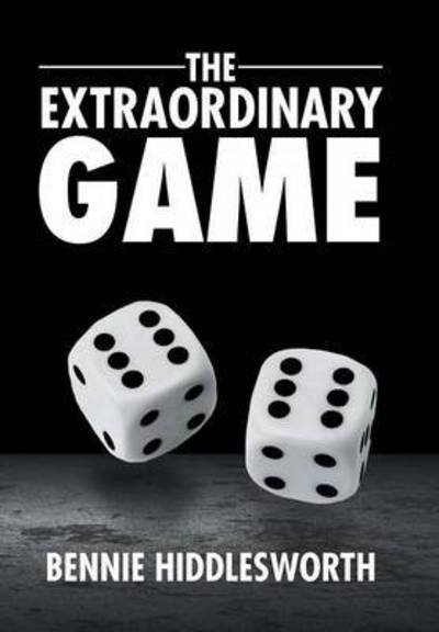 Cover for Bennie Hiddlesworth · The Extraordinary Game (Hardcover Book) (2015)