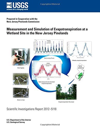 Measurement and Simulation of Evapotranspiration at a Wetland Site in the New Jersey Pinelands - U.s. Department of the Interior - Kirjat - CreateSpace Independent Publishing Platf - 9781499674422 - keskiviikko 23. heinäkuuta 2014