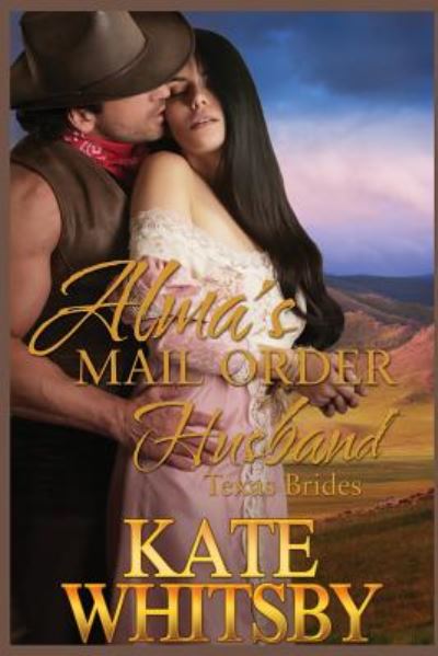 Cover for Kate Whitsby · Alma's Mail Order Husband: a Clean Historical Mail Order Bride Story (Paperback Book) (2014)