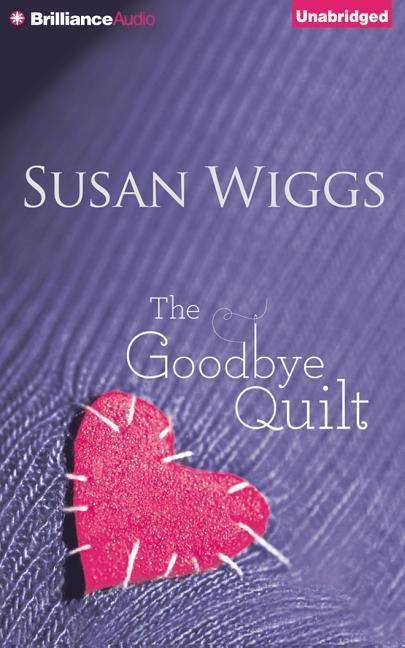 Cover for Susan Wiggs · The Goodbye Quilt (CD) (2015)