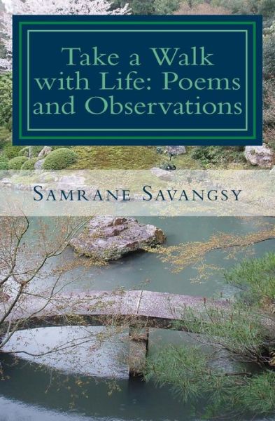 Cover for Samrane Savangsy · Take a Walk with Life: Poems and Observations (Paperback Book) (2014)