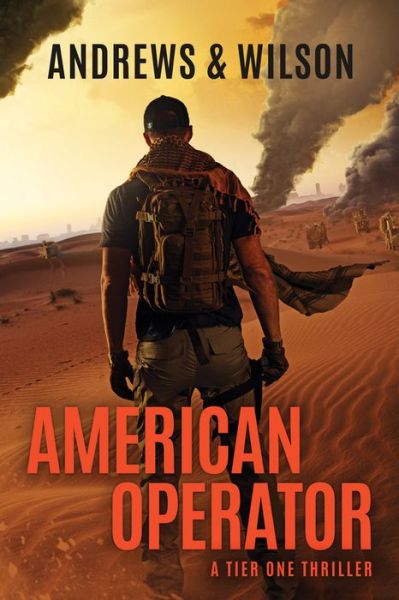 Cover for Jeffrey Wilson · American Operator: A Tier One Story - Tier One Thrillers (Paperback Book) (2018)