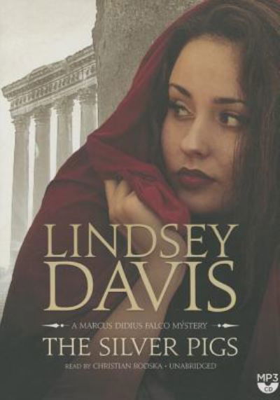 The Silver Pigs - Lindsey Davis - Audio Book - Blackstone Audiobooks - 9781504639422 - July 7, 2015