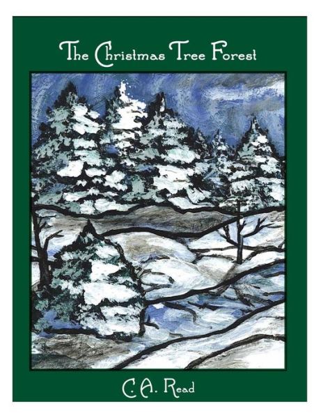 Cover for Carol A. Read · The Christmas Tree Forest (Paperback Book) (2014)