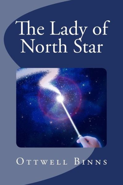 Cover for Ottwell Binns · The Lady of North Star (Pocketbok) (2015)