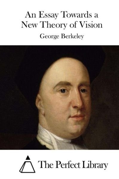 Cover for George Berkeley · An Essay Towards a New Theory of Vision (Paperback Bog) (2015)