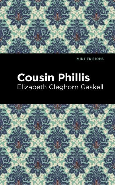 Cover for Elizabeth Cleghorn Gaskell · Cousin Phillis - Mint Editions (Paperback Book) (2021)