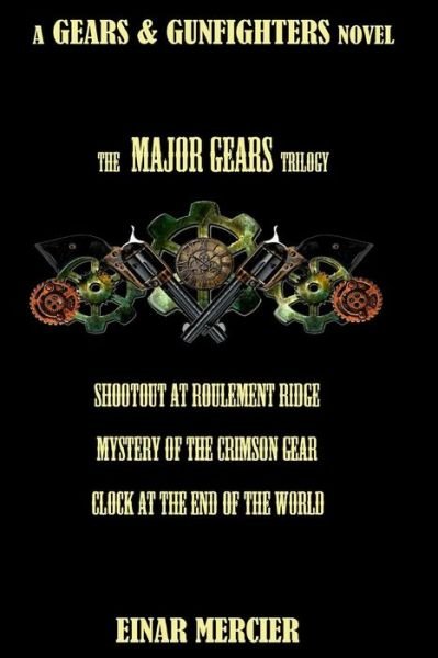 Cover for Einar Mercier · Major Gears Trilogy (Taschenbuch) (2015)