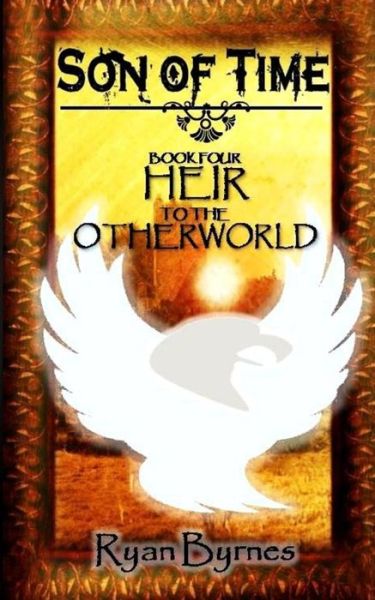 Cover for Ryan Byrnes · Heir to the Otherworld (Paperback Book) (2015)