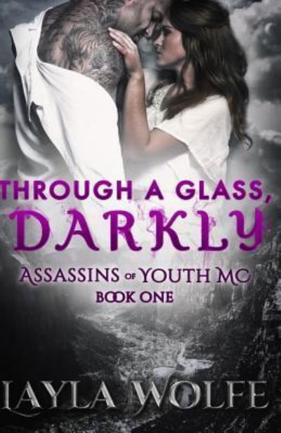 Cover for Layla Wolfe · Through A Glass, Darkly (Paperback Book) (2015)