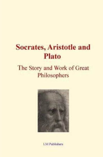 Cover for LM Publishers · Socrates, Aristotle and Plato (Paperback Bog) (2016)